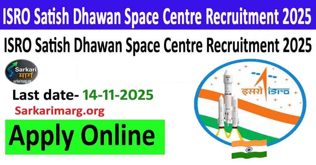 ISRO Satish Dhawan Space Centre Recruitment 2025