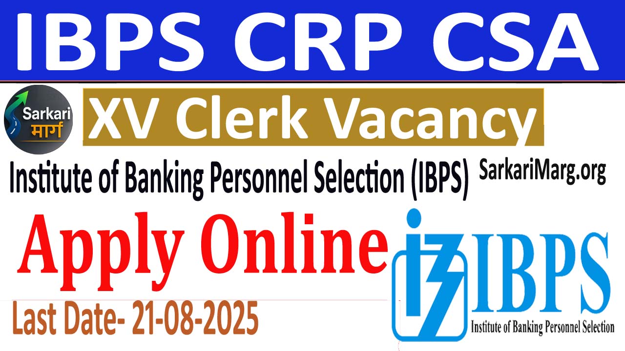 IBPS CRP CSA XV Clerk Vacancy