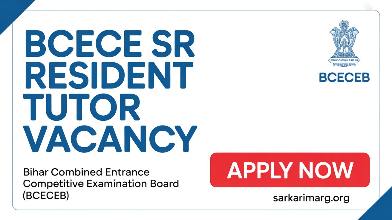 BCECE Sr Resident Tutor Vacancy