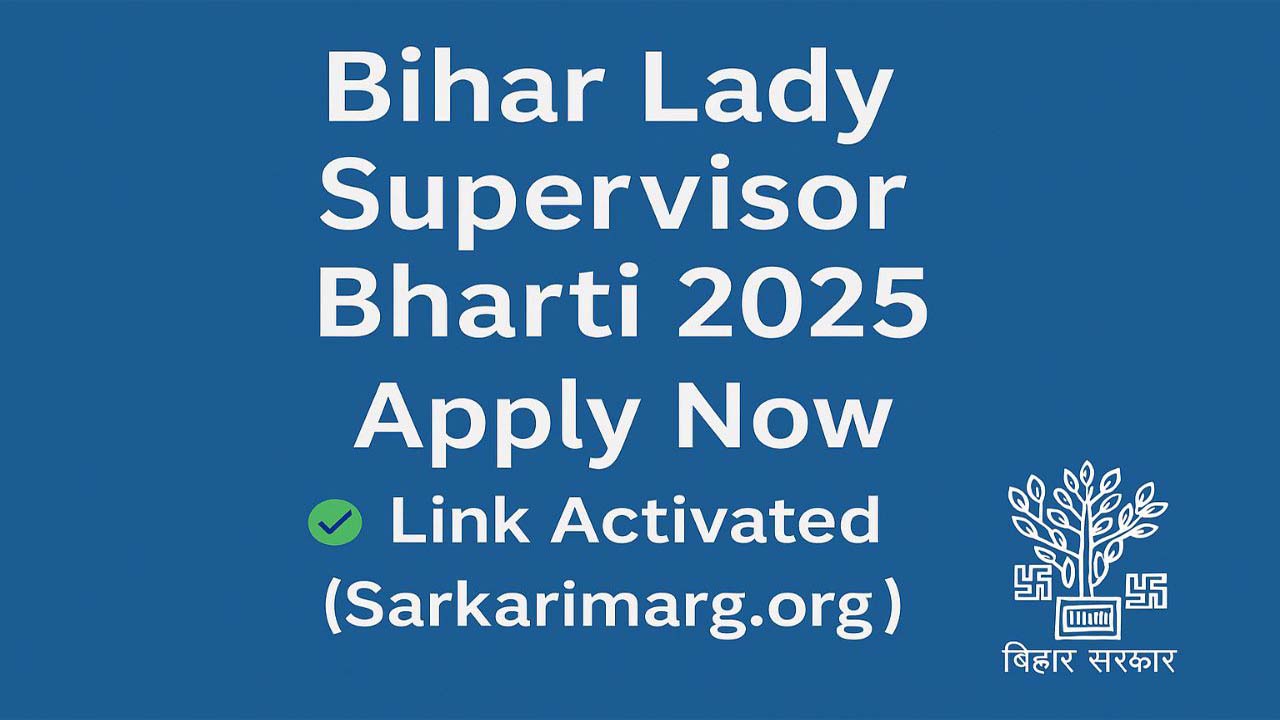 Bihar Anganwadi Supervisor Vacancy 2025 – Apply Online